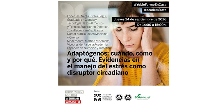 La Academia Española de Nutrición y Dietética organiza un webinar gratuito sobre adaptógenos y manejo del estrés